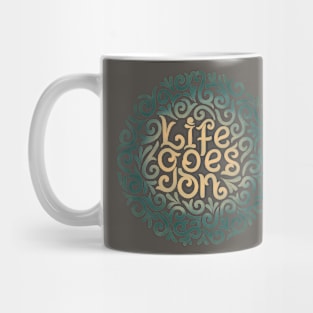 lifegoeson2 Mug